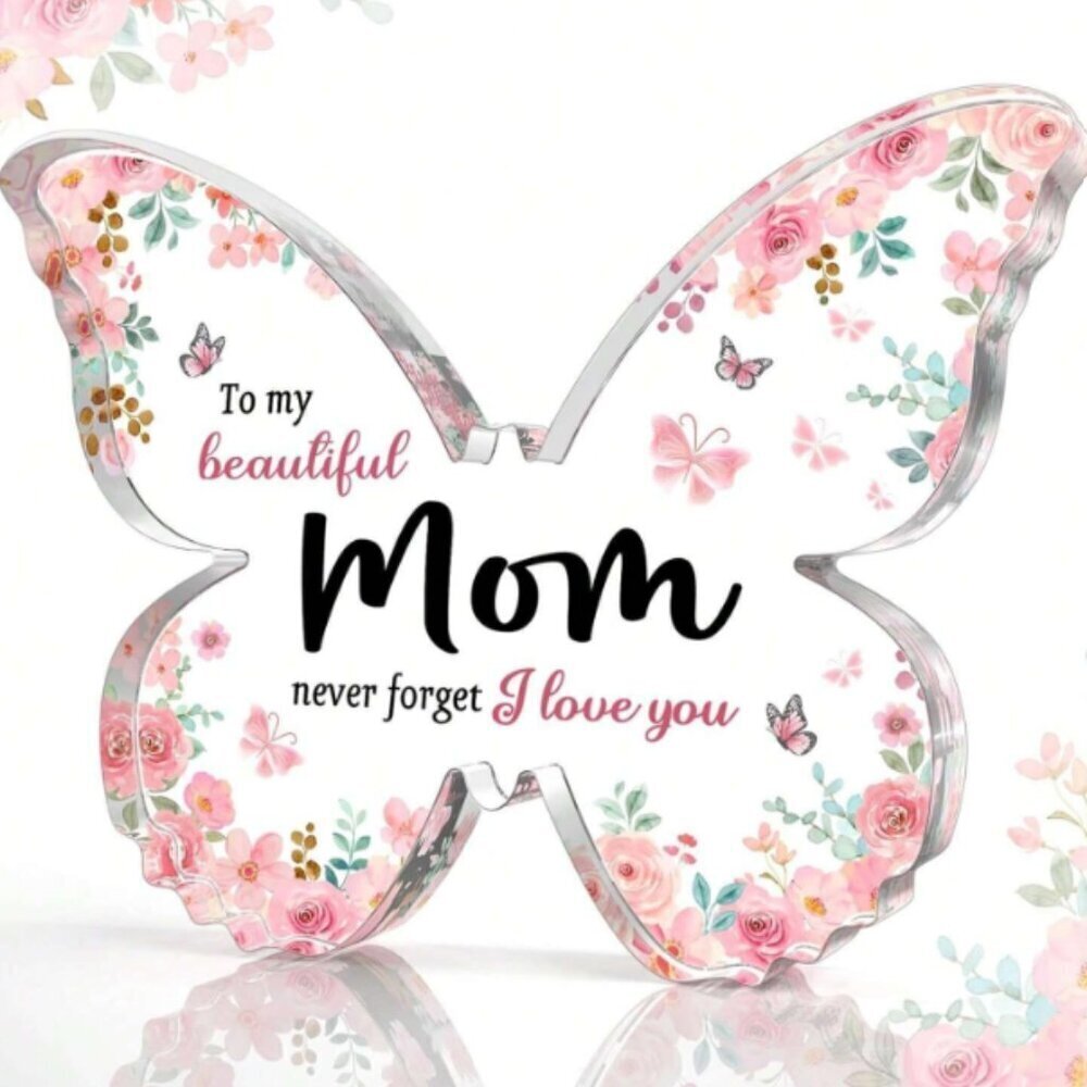 Butterfly To My Beautiful Mom Transparent Gift Plaque